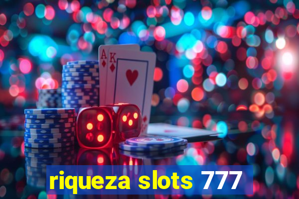 riqueza slots 777